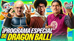 PROGRAMA ESPECIAL DE DRAGON BALL | DETONAMOS AL PELAO | HABLA GOOD
