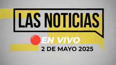 #ENVIVO LAS NOTICIAS 02/05/2025 #NOTICIASRPP