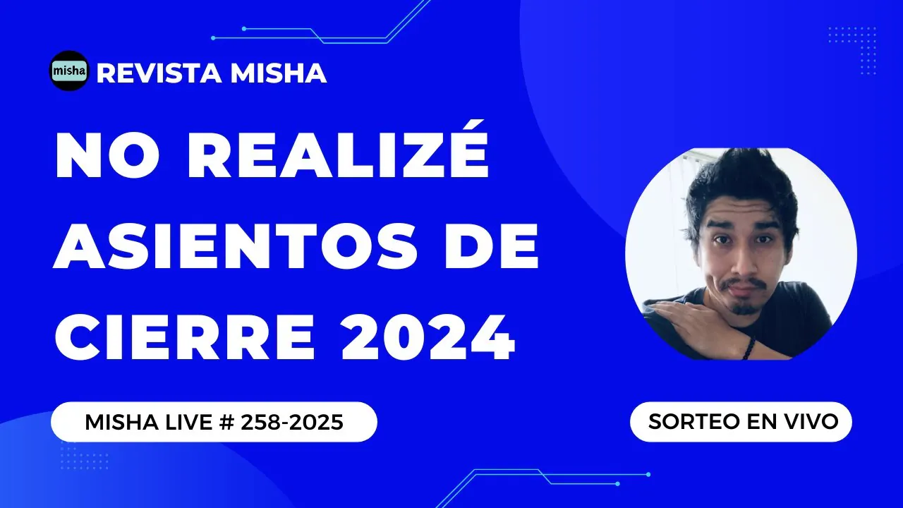 Reproducir: NO REALIZÉ ASIENTOS DE CIERRE 2024