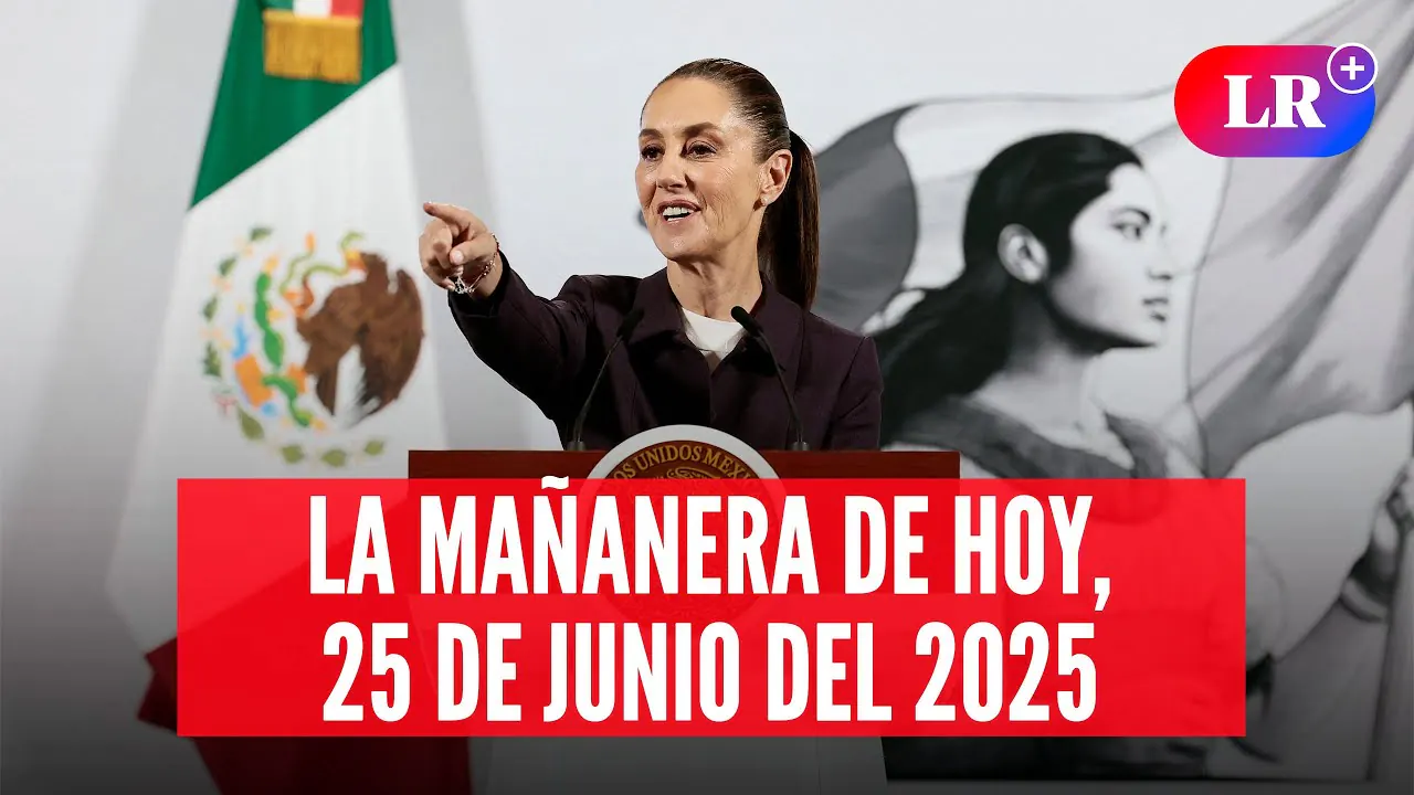 Reproducir: 🔴 CLAUDIA SHEINBAUM en la MAÑANERA del Pueblo del 25 de junio de 2025 | #EnDirectoLR