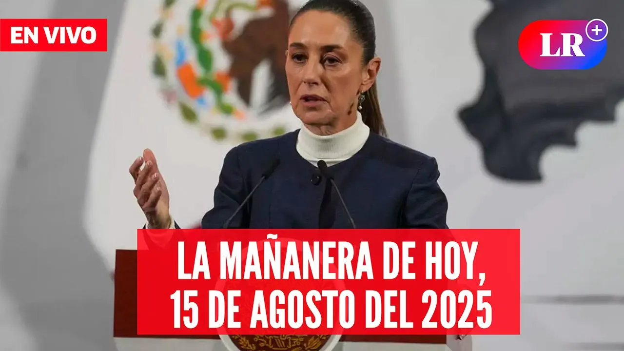 Reproducir: 🔴Claudia Sheinbaum en la Mañanera de HOY, 15 de agosto de 2025 | #EnDirectoLR