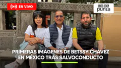 BETSSY CHÁVEZ REAPARECE EN MÉXICO TRAS RECIBIR SALVOCONDUCTO DEL GOBIERNO PERUANO | HORA PUNTA