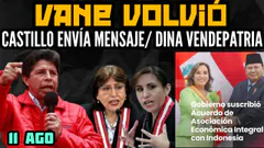 DINA EN INDONESIA / PEDRO CASTILLO LLAMA A GISTAVO PETRO / REGRESA VANE - 11 AGOS