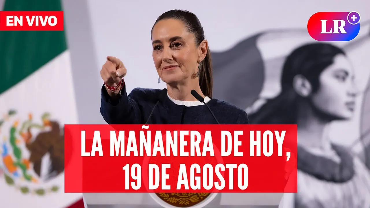 Reproducir: 🔴Claudia Sheinbaum EN VIVO en la Mañanera de HOY, 19 de agosto de 2025 | #EnDirectoLR