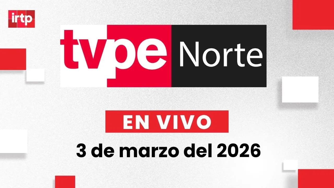 Reproducir: EN VIVO | TVPerú Norte: el noticiero de la macrorregión norte hoy 3 de marzo del 2026