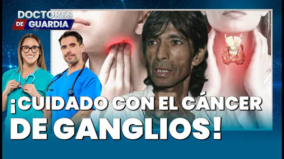 EN VIVO | ¡CUIDADO CON EL CÁNCER DE GANGLIOS! – Doctores de Guardia, 16 de abril