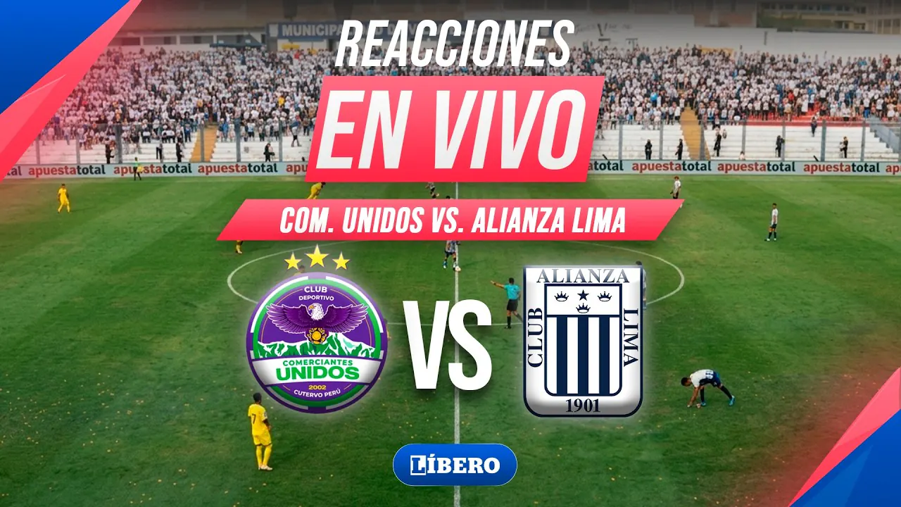 Reproducir: 🔴 COMERCIANTES UNIDOS VS ALIANZA LIMA EN VIVO | FECHA 2 TORNEO CLAUSURA | Líbero