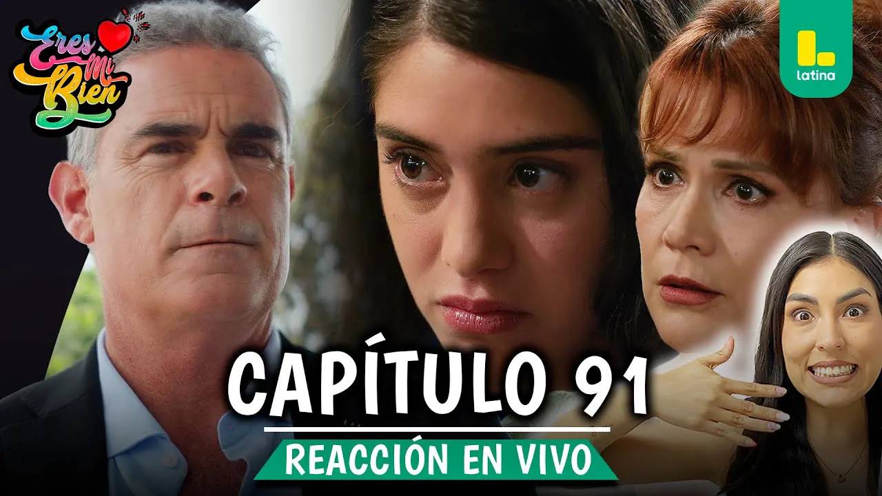 Reproducir: 🟢 REACT ERES MI BIEN - CAPÍTULO 91 💕 MARTES 23 DE DICIEMBRE | LATINA EN VIVO