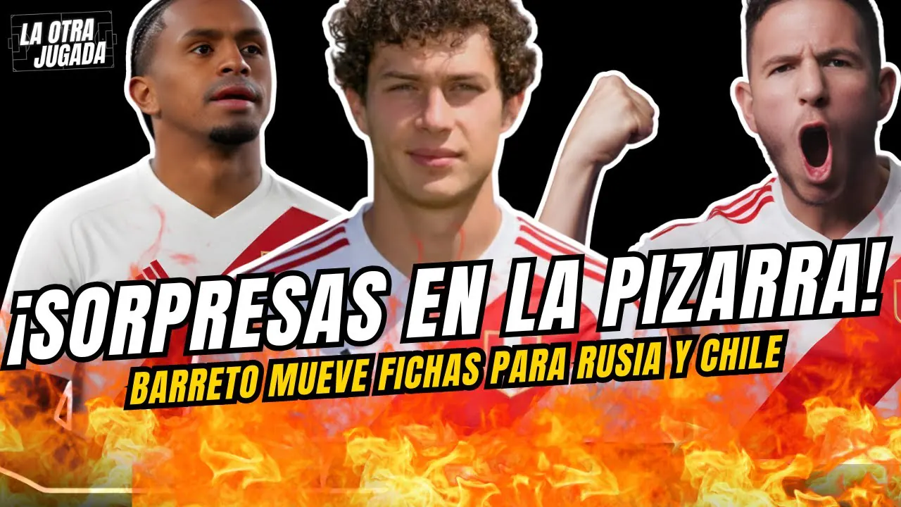 Reproducir: ¡Tembló la lista! Barreto sorprende con sus convocados para los amistosos de Rusia y Chile