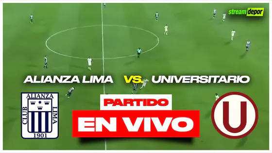 ALIANZA LIMA vs UNIVERSITARIO EN VIVO | FECHA 9 - LIGA 1 MAX | Stream Depor