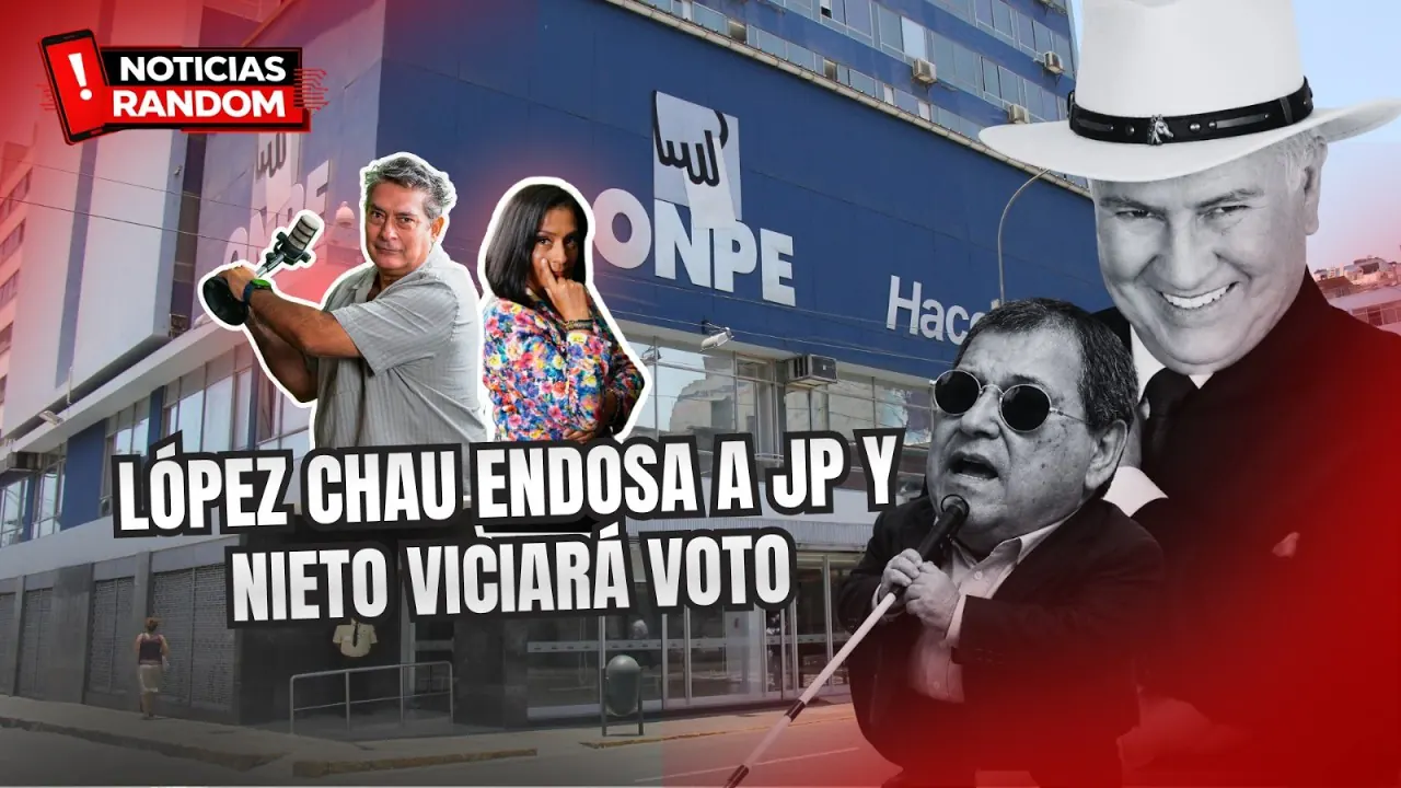 Reproducir: LÓPEZ CHAU ENDOSA A JP Y NIETO VICIARÁ VOTO - NOTICIAS RANDOM