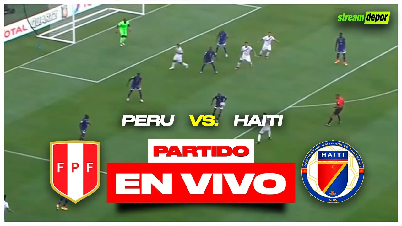 Reproducir: PERÚ vs HAITÍ | AMISTOSO PREVIO A MUNDIAL 2026 - DESDE MIAMI | Stream Depor