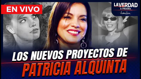EN VIVO – PATRICIA ALQUINTA LO CUENTA TODO | “LA VERDAD A PRUEBA” POR PANAMERICANA TV