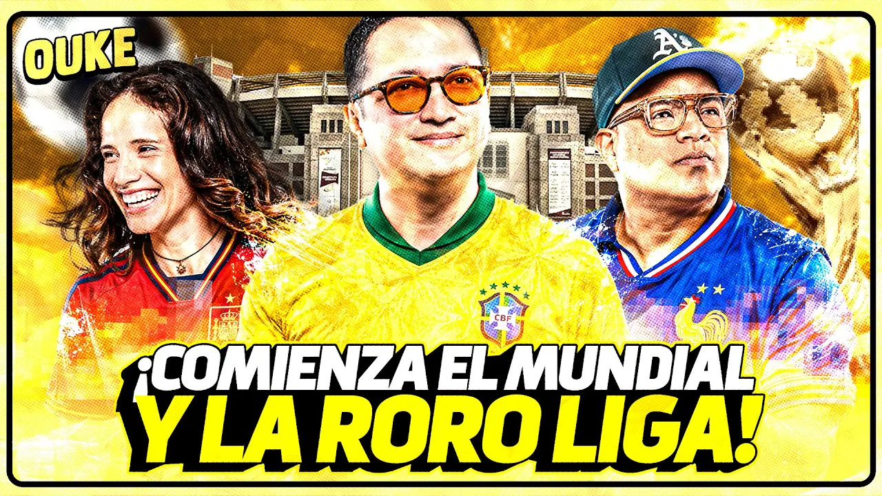 Reproducir: ¡COMIENZA EL MUNDIAL Y LA RORO LIGA! ⚽🏆 | OUKE 🟡