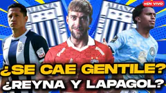 ¿Se CAE Gentile en Alianza Lima? ¿Yordy Reyna y Lapadula interesan?