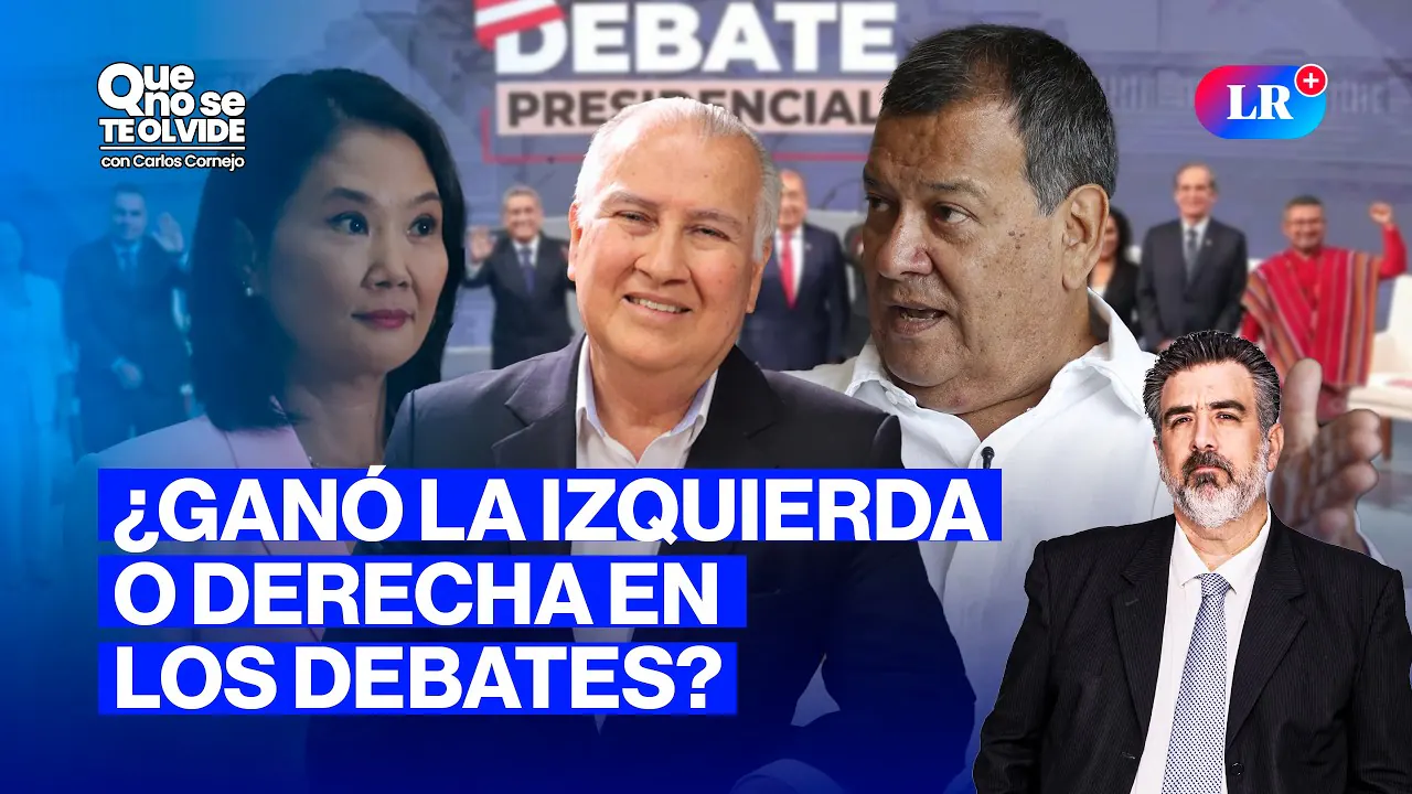 Reproducir: DEBATES PRESIDENCIALES 2026: ¿QUIÉN GANÓ? | QUE NO SE TE OLVIDE CON CARLOS CORNEJO