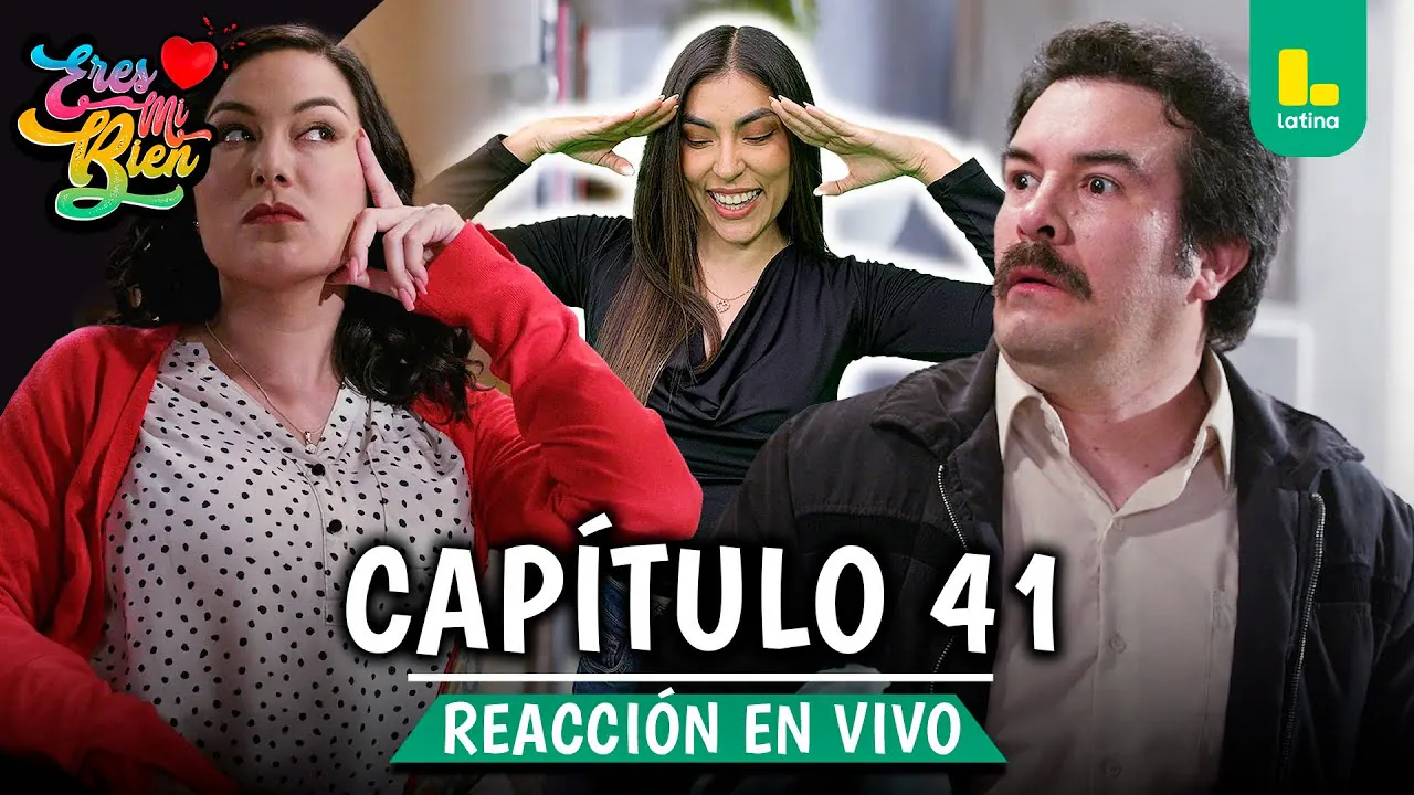 Reproducir: 🟢 REACT ERES MI BIEN - CAPÍTULO 41 💕 MARTES 14 DE OCTUBRE | LATINA EN VIVO
