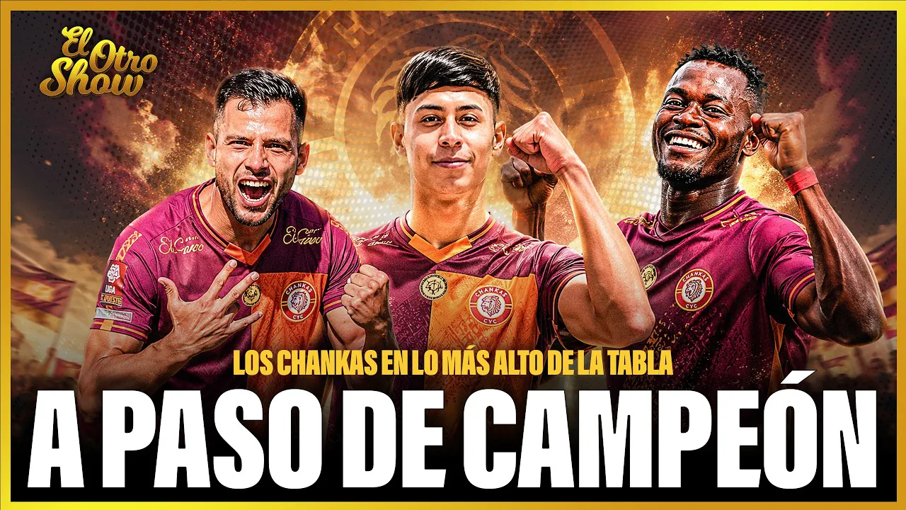 Reproducir: Chankas está imparable y sueña con el Apertura🏆🔥 | 👉 El Otro Show 23/04/2026